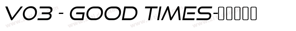 v03 - Good Times字体转换